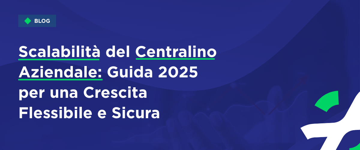 Scalabilità del Centralino Aziendale